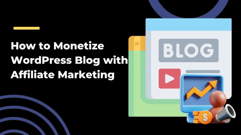 How to Monetize WordPress Blog with Affiliate Marketing