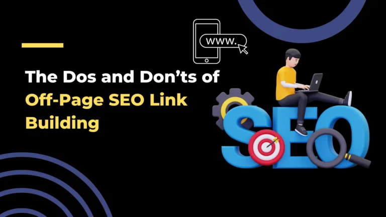 The Dos and Don’ts of Off-Page SEO Link Building