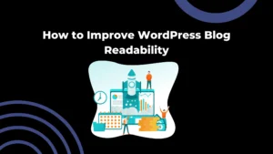 How to Improve WordPress Blog Readability