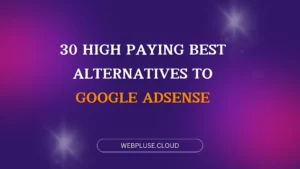 30 High Paying Best Alternatives to Google AdSense